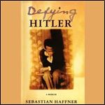 Defying Hitler: A Memoir [Audiobook]